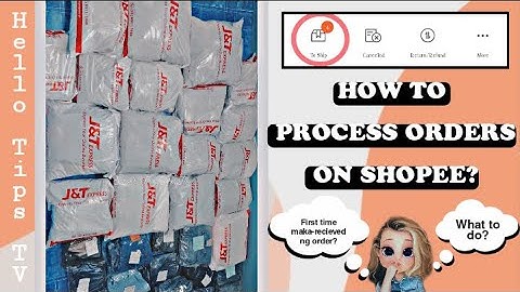 HOW TO PROCESS ORDERS ON SHOPEE | Hello Tips TV