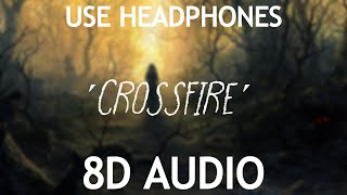 Stephen - Crossfire (8D Audio)