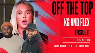 OTT Show EP.11 - KG & Flex - Same 24hrs - Jason Derulo - Kanye West