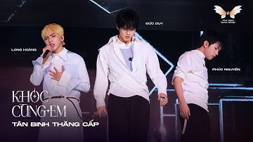 KHÓC CÙNG EM - PHÚC NGUYÊN, LONG HOÀNG, ĐỨC DUY| Tiết Mục Vocal Công Diễn 3| TÂN BINH TOÀN NĂNG 2025