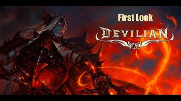 Devilian - First Look - THIS GAME IS AWESOME!!!