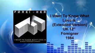 Foreigner - I Want To Know What Love Is (Extended Version)