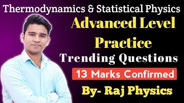 🔴 Advance Level Practice Questions | CSIR NET | MSc Physics | GATE | JEST | Thermal and Statistical
