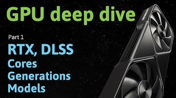 Choosing the Right GPU in 2025 Part 1 - CUDA, RTX, DLSS & GPU Generations and Models Explained