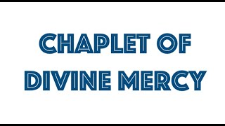 Pray Chaplet of Divine Mercy, 11/9/24