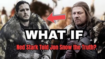 What If Ned Stark Told Jon Snow the Truth? | GAMES OF THRONES