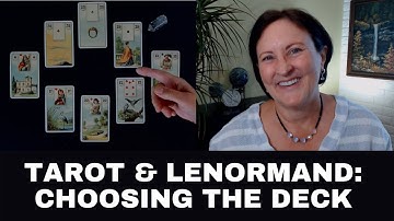 Choosing the Tarot or Lenormand Deck to Read With (#23)