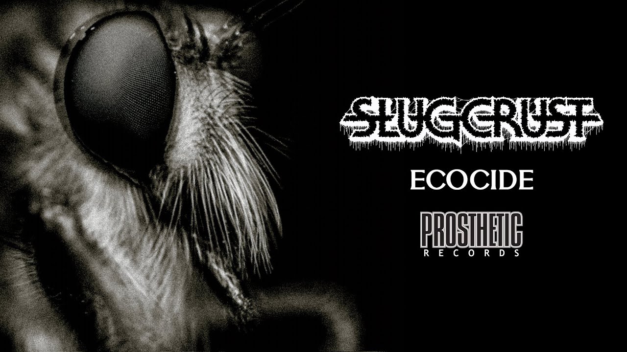 SLUGCRUST - 'ECOCIDE' - OFFICIAL FULL ALBUM STREAM adlı videoyu YouTube'da izle SLUGCRUST - 'ECOCIDE' - OFFICIAL FULL ALBUM STREAM adlı videoyu YouTube'da izle