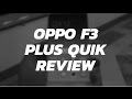 OPPO F3 Plus Quik Review