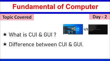 What is CUI & GUI | Difference between CUI and GUI | CUI vs GUI