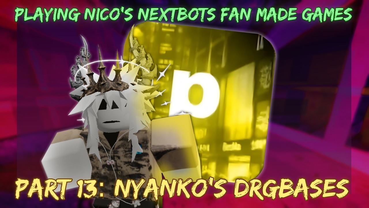 Playing Nico's Nextbots Fan Games Part 13: Nyanko's Drgbases