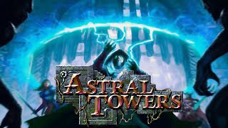 Astral Towers #2 - Бородатая магия