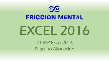 21 ESP Excel 2016 El grupo Alineacion