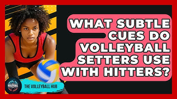 What Subtle Cues Do Volleyball Setters Use With Hitters? - The Volleyball Hub