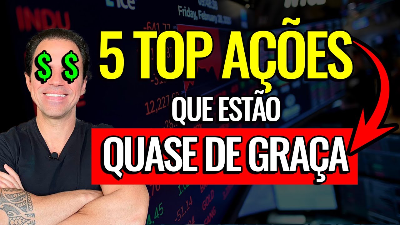 5 ações QUASE DE GRAÇA para MARÇO!