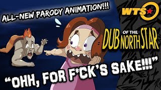 Dub of the North Star: Drawn Out (Parody Animation)
