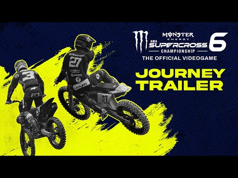 Monster Energy Supercross: The Official Videogame 6 - Journey Trailer