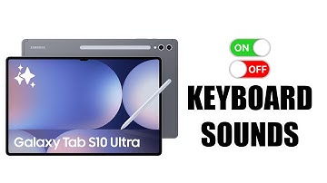 How To Enable / Disable Keyboard Sounds On Samsung Galaxy Tab S10 / S10 Ultra