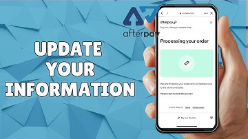 HOW TO UPDATE YOUR AFTERPAY INFORMATION