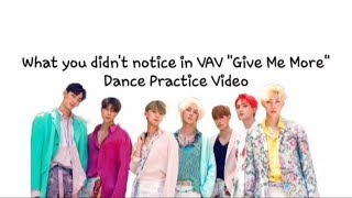 What you didn't notice in VAV "Give Me More" Dane Practice Video