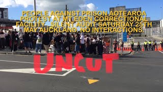 P.A.P.A Mt Eden correctional facility protest. No interactions. Silent audit pass. auckland Nz