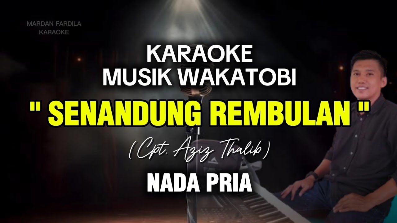 KARAOKE MUSIK WAKATOBI - SENANDUNG REMBULAN - IMAM S. ARIFIN - NADA PRIA