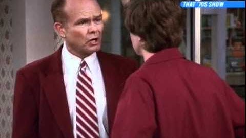 Red Forman on work