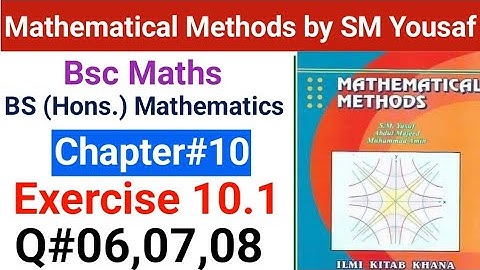 Ch#10 Mathematical methods | Exercise 10.1 | Question#06,07,08 | Higher Order differential equations
