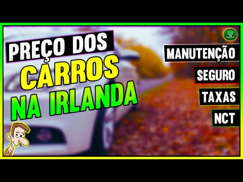 QUANTO CUSTA os CARROS na IRLANDA? TAXAS, MANUTENÇÃO, NCT e SEGURO DO CARRO