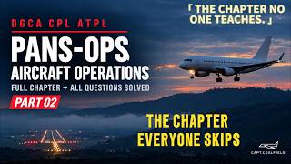 PANS-OPS Part 2 | Departures, Approach Segments, MSA & ILS + 27 RKB Questions | DGCA