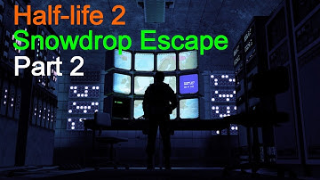 Half-life 2 - Snowdrop Escape (Part 2) - Walkthrough