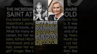 The Incredible Secret of Eva Marie Saint at 101 Years Old