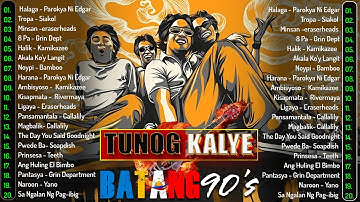 Eraserheads, Parokya ni Edgar, Siakol, Callalily, Hale - Tunog Kalye Songs 90s || Batang 90s #opm