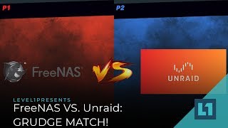 FreeNAS vs. Unraid: GRUDGE MATCH!