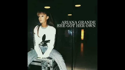 NEW SNIPPET (She got her own - Ariana Grande)