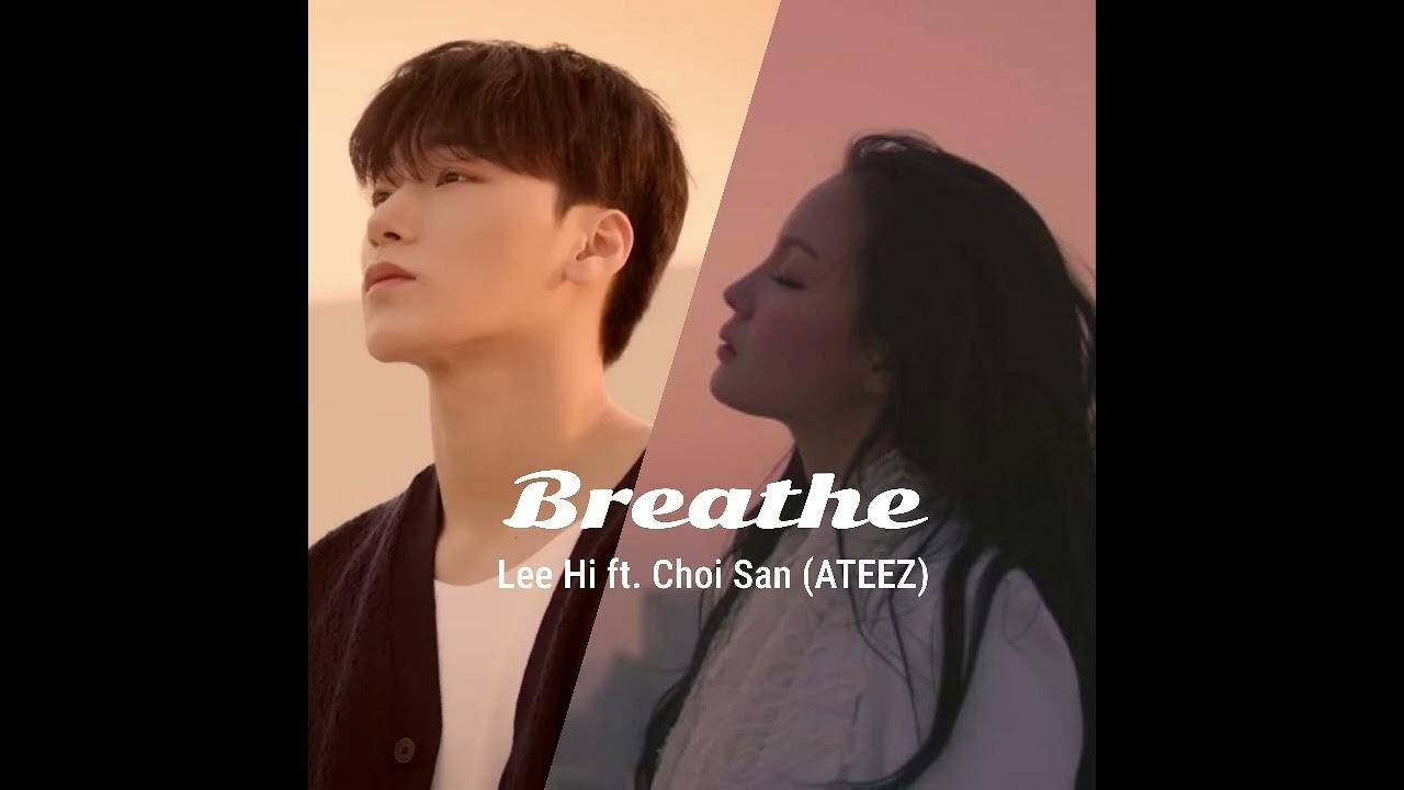 Lee Hi 이하이 ft Choi San (ATEEZ) 산 - Breathe (한숨) AUDIO Lee Hi 이하이 ft Choi San (ATEEZ) 산 - Breathe (한숨) AUDIO