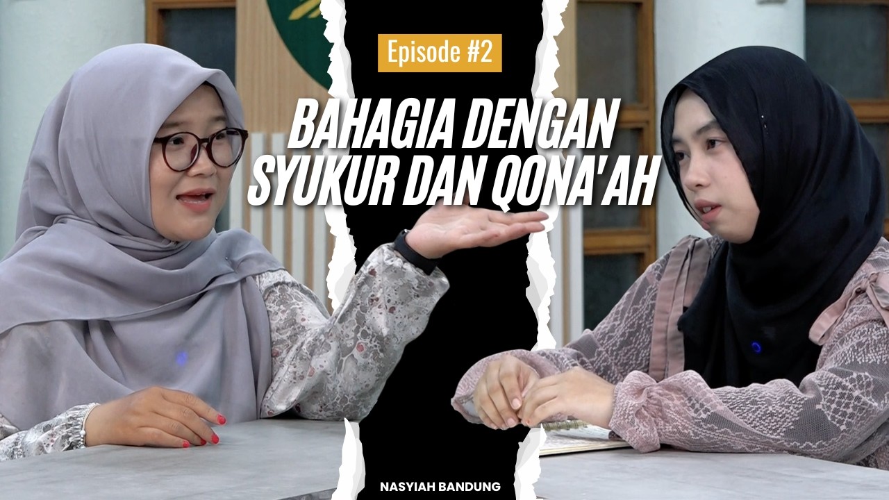 Bahagia Dengan syukur dan Qona'ah, Salah satu rahasia Bahagia Ala Rasulullah juga lho! l Episode #2