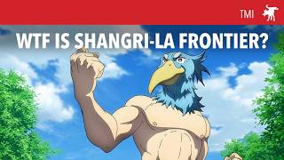 What is Shangri-La Frontier? Moondog TMI 260722 What is Shangri-La Frontier? Moondog TMI 260722