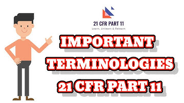 IMPORTANT TERMINOLOGIES OF 21 CFR PART 11