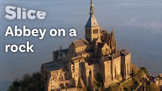 The Abbey of the MontSaintMichel | SLICE