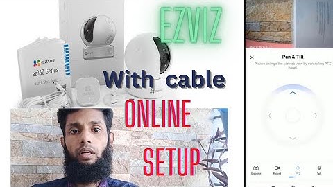 EZVIZ PT CAMERA P2P SETUP WITH LAN CABLE WiFi camera. @Me-Emam