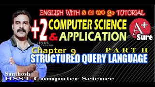+2 COMPUTER SC I ENCE|APPLICATION | CHAPTER 9 | SQL | PART 2 | FULL CLASS | Sanu Rosh
