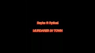 Bayka, Rytikal - Murder In Town (Lyrics)