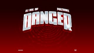 DJ Hol Up &amp; Phizbarz - Danger | Afrobeats 2023
