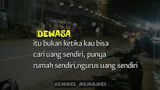 Status wa arti kedewasaan ||dewasa itu bukan ketika kau bisa cari uang sendiri