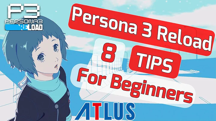 Persona 3 Reload-8 Tips for Beginners