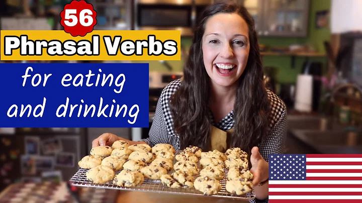 56 Important Phrasal Verbs for Eating and Drinking