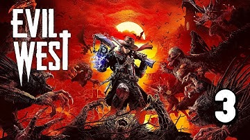 Evil West - Gameplay Part 3 - The Devil