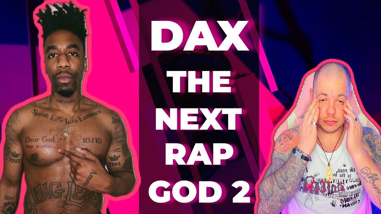 first time reacting to DAX-THE NEW RAP GOD 2 / DAX IS MY FAVORITE ...