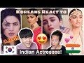 Koreans React to Indian Actresses!!